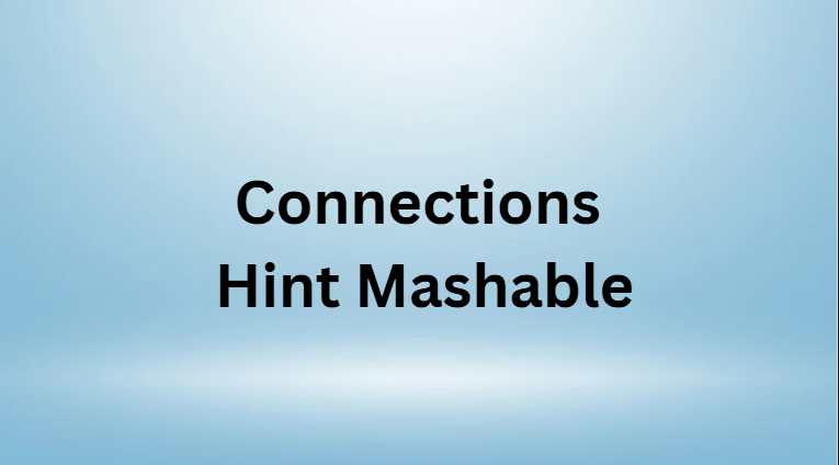 Connections Hint Mashable Connections Hint Mashable